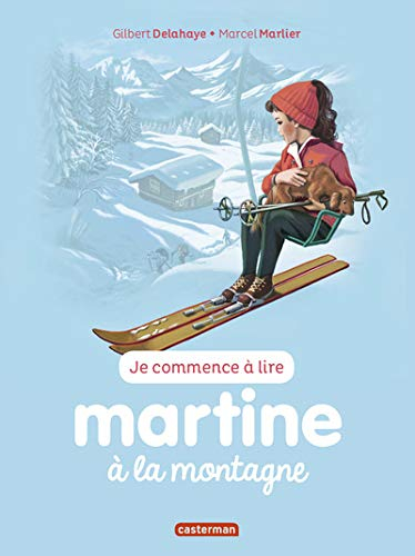 Je commence à lire avec Martine. Vol. 7. Martine à la montagne