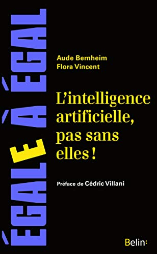 L'intelligence artificielle, pas sans elles ! : faire de l'IA un levier pour l'égalité