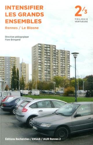 Intensifier les grands ensembles, Rennes / Le Blosne : Trilogie vertueuse 2