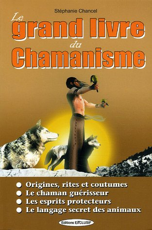 Le grand livre du chamanisme
