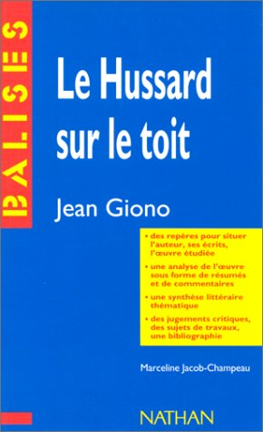 Le hussard sur le toit, Jean Giono : résumé analytique, commentaire critique, documents complémentai