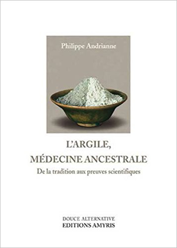 L'argile, médecine ancestrale : de la tradition aux preuves scientifiques