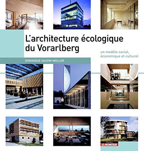 L'architecture écologique du Vorarlberg : un modèle social, économique et culturel