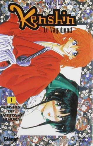 Kenshin, le vagabond. Vol. 1. Kenshin, dit Battosaï Himura