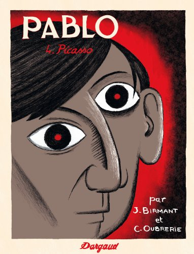 Pablo. Vol. 4. Picasso - Julie Birmant, Clément Oubrerie