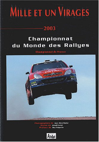 Mille et un virages : 2003 : championnat du monde des rallyes, championnat de France