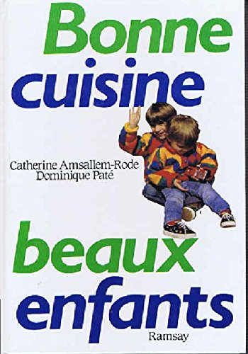 Bonne cuisine, beaux enfants