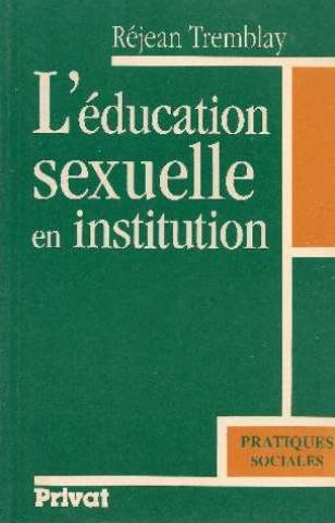 L'Education sexuelle en institution : un outil d'analyse de réflexion et d'action