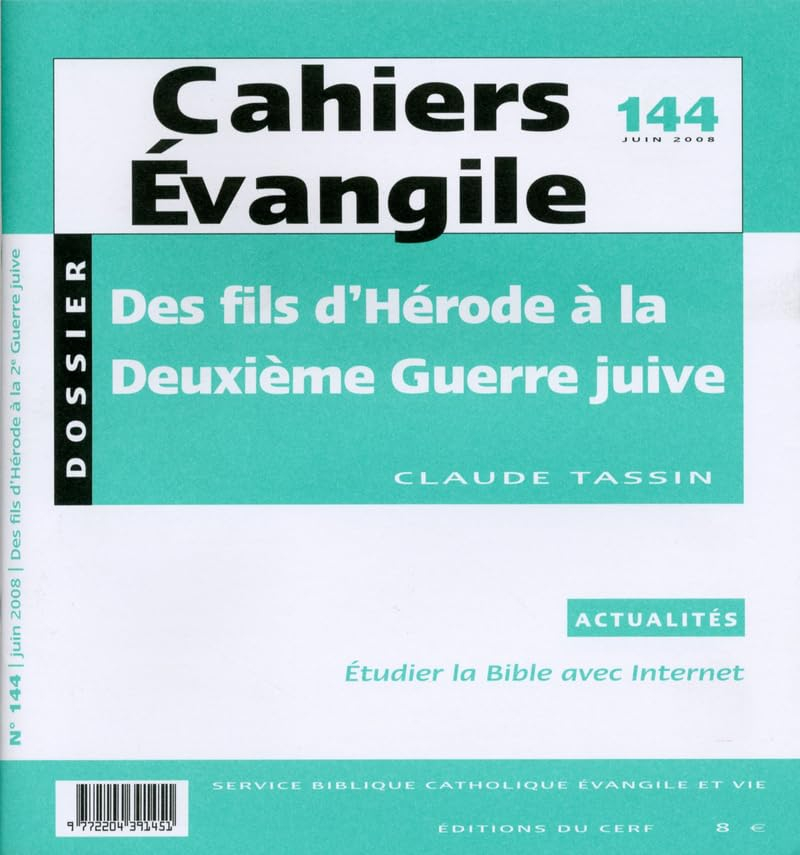 Cahiers Evangile, n° 144. Des fils d'Hérode à la deuxième guerre juive