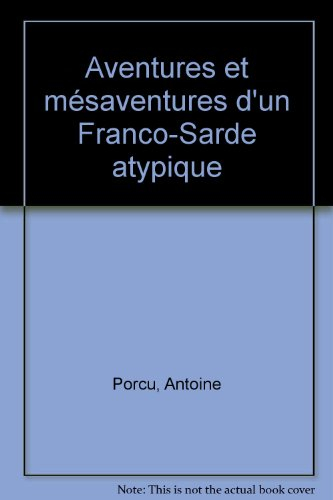 aventures et mésaventures d'un franco-sarde atypique