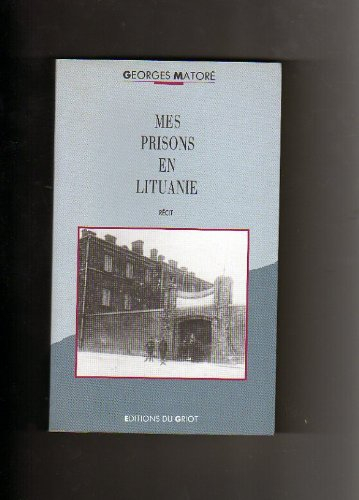 Mes prisons en Lituanie