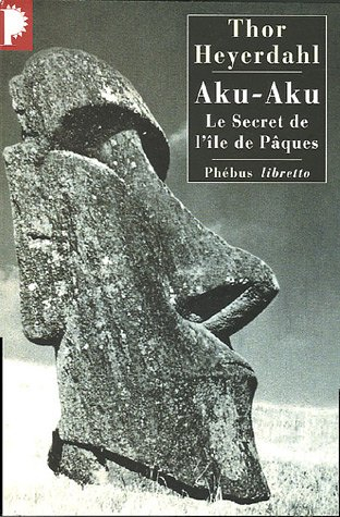 Aku-aku : le secret de l'île de Pâques