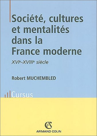 Société, cultures et mentalités dans la France moderne : XVIe-XVIIIe siècle