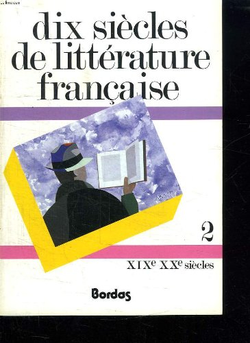 dix siècles de littérature française