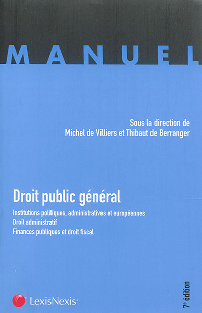 Droit public général : institutions politiques, administratives et européennes, droit administratif,