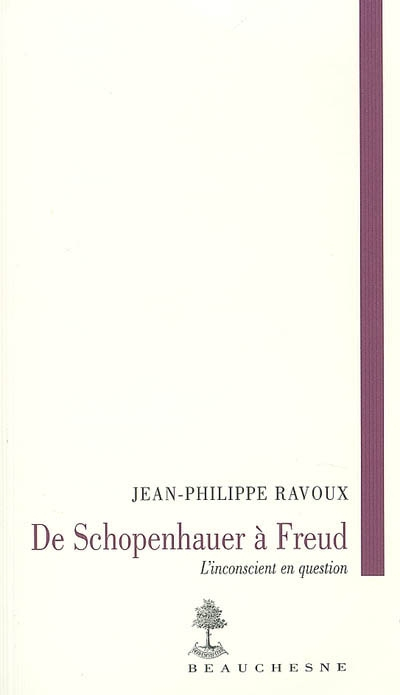 De Schopenhauer à Freud : l'inconscient en question