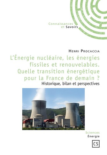 L'énergie nucléaire, les énergies fissiles et renouvelables : quelle transition énergétique pour la 