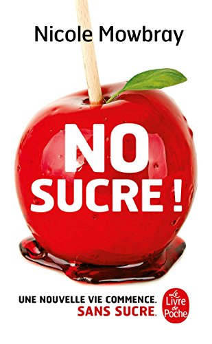 No sucre ! : une nouvelle vie commence (sans sucre)