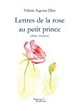 Lettres de la Rose au Petit Prince