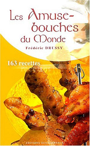 Les amuse-bouches du monde : 163 recettes