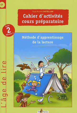 Cahier d'activités cours préparatoire : méthode d'apprentissage de la lecture : cycle 2, niveau 2 (C