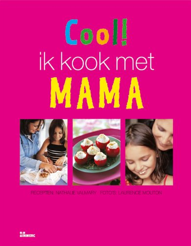 cool! ik kook met mama