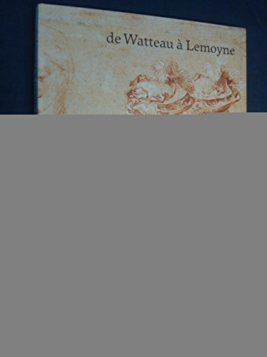 Dessins français du XVIIIe siècle de Watteau à Lemoyne