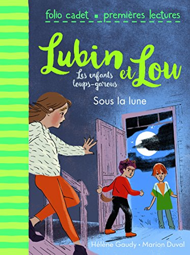 Lubin et Lou : les enfants loups-garous. Vol. 2. Sous la lune