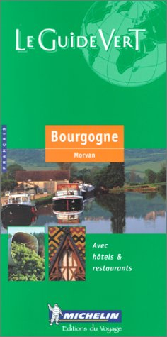 Bourgogne : Morvan : avec hôtels & restaurants