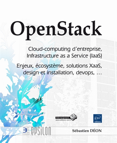 OpenStack : cloud-computing d'entreprise, Infrastructure as a Service (IaaS) : enjeux, écosystème, s