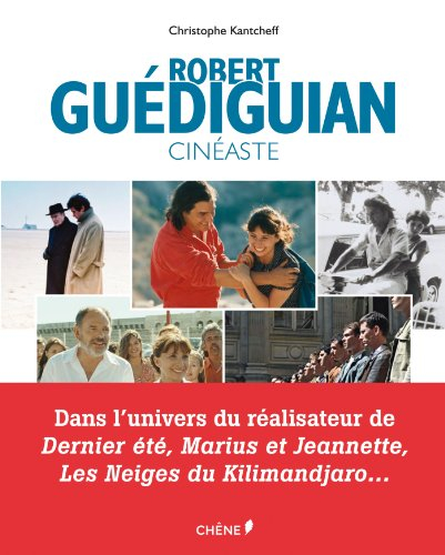 Robert Guédiguian : cinéaste