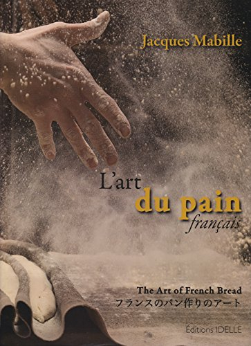L'art du pain français. The art of french bread