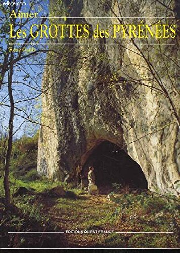 Aimer les grottes des Pyrénées