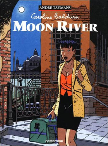 Caroline Baldwin. Vol. 1. Moon river