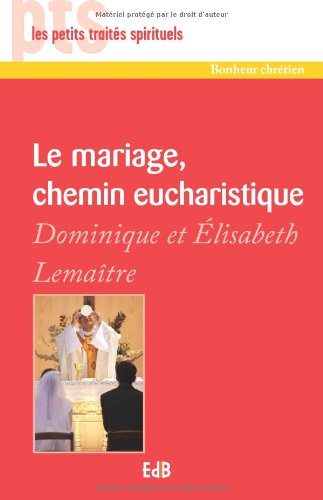 Le mariage, chemin eucharistique