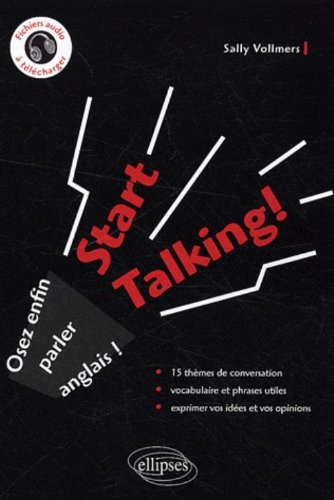 Start talking : osez enfin parler anglais !