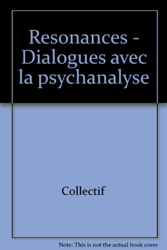 Resonnances dialogues avec la psychanalyse