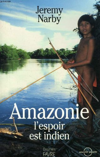 Amazonie, l'espoir est indien