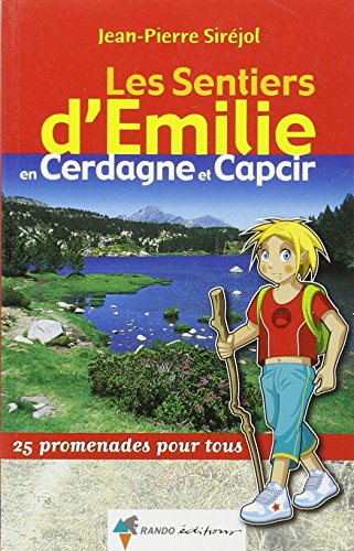 Les sentiers d'Emilie en Cerdagne et Capcir : 25 promenades pour tous