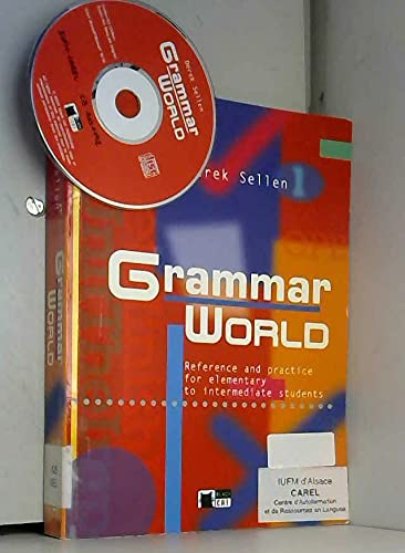 Grammar World. Reference and practice for elementary to intermediate students - derek sellen