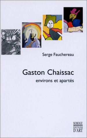 Gaston Chaissac : environs et apartés