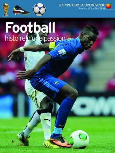 Football, histoire d'une passion
