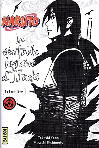 Naruto. Vol. 5. La véritable histoire d'Itachi. Vol. 1. Lumière