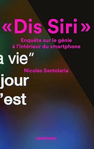 "dis siri" : enquête sur le génie à l'intérieur du smartphone
