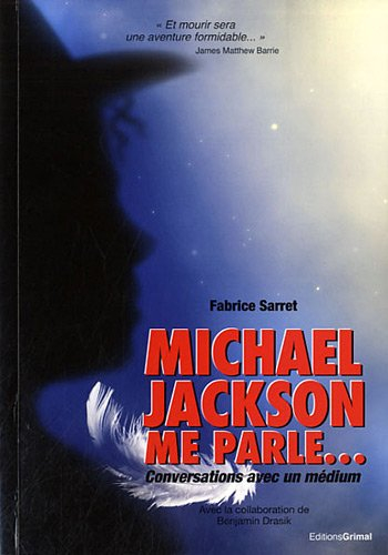 Michael Jackson me parle : conversations avec un médium