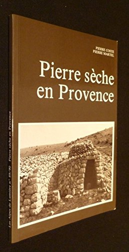 Alpes de lumière (Les), n° 89-90. Pierre sèche en Provence