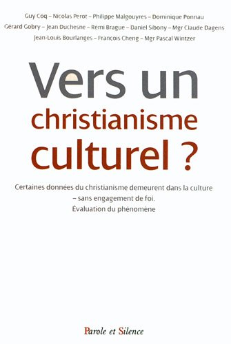 Vers un christianisme culturel ? : certaines données du christianisme demeurent dans la culture, san
