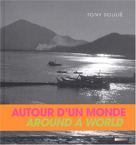 Tony Soulié, autour d'un monde