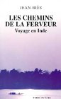 Les chemins de la ferveur : Voyage en Inde