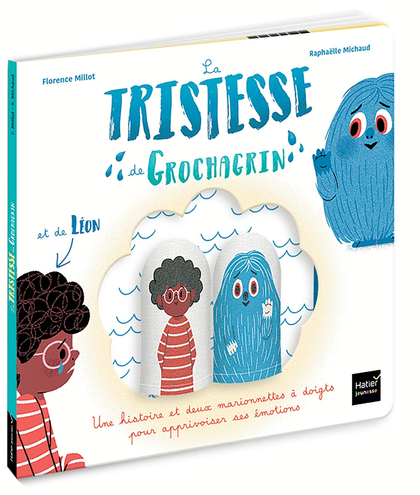 La tristesse de Grochagrin : et de Léon : une histoire et deux marionnettes à doigts pour apprivoise